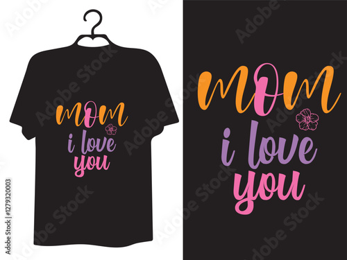 I love you MOM T Shirt Design. Happy Mother’s Day typography, hand-drawn, and lettering vector t-shirt design.  lettering mom t-shirt. Mom T-shirt Design