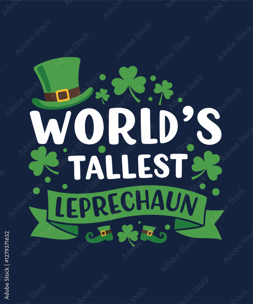 Fototapeta premium World's Tallest Leprechaun Funny St. Patrick's Day T-Shirt Design