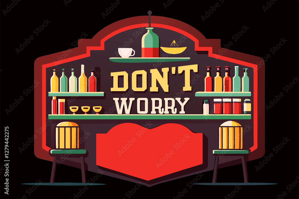 Optimistic inscription don't worry in the evening bar, pub in red frame Optimistic inscription don't worry in the evening bar, pub in red frame