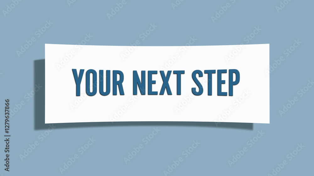 Your next step. A card isolated on blue background. Your next step. A card isolated on blue background.