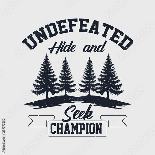 Undefeated Hide And Seek Champion. Bigfoot Typography Design