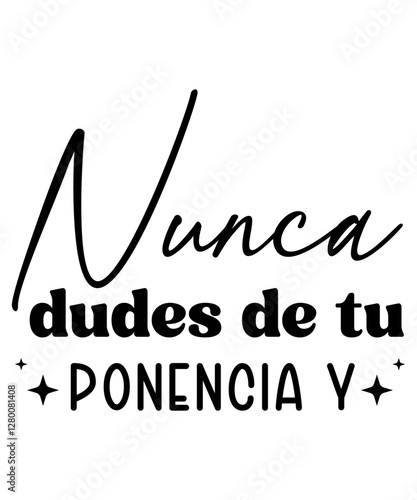 Nunca dudes de tu potencia INSPIRATIONAL SVG Tshirt Front Designs