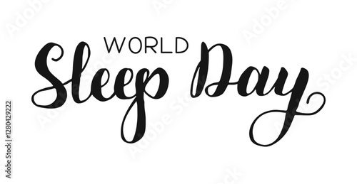 World sleep day handwritten words isolated on white background. Hand drawn Calligraphy lettering for card poster banner