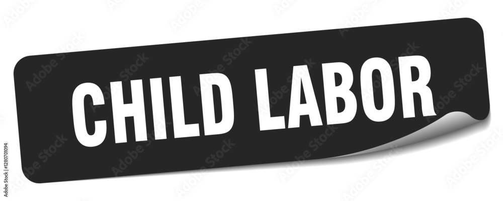 child labor sticker. child labor label child labor sticker. child labor label