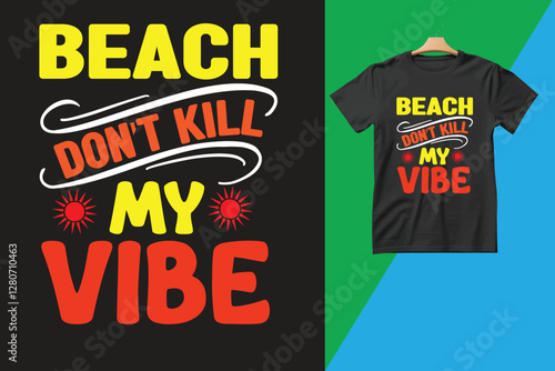beach don't kill my vibe t shirt design 