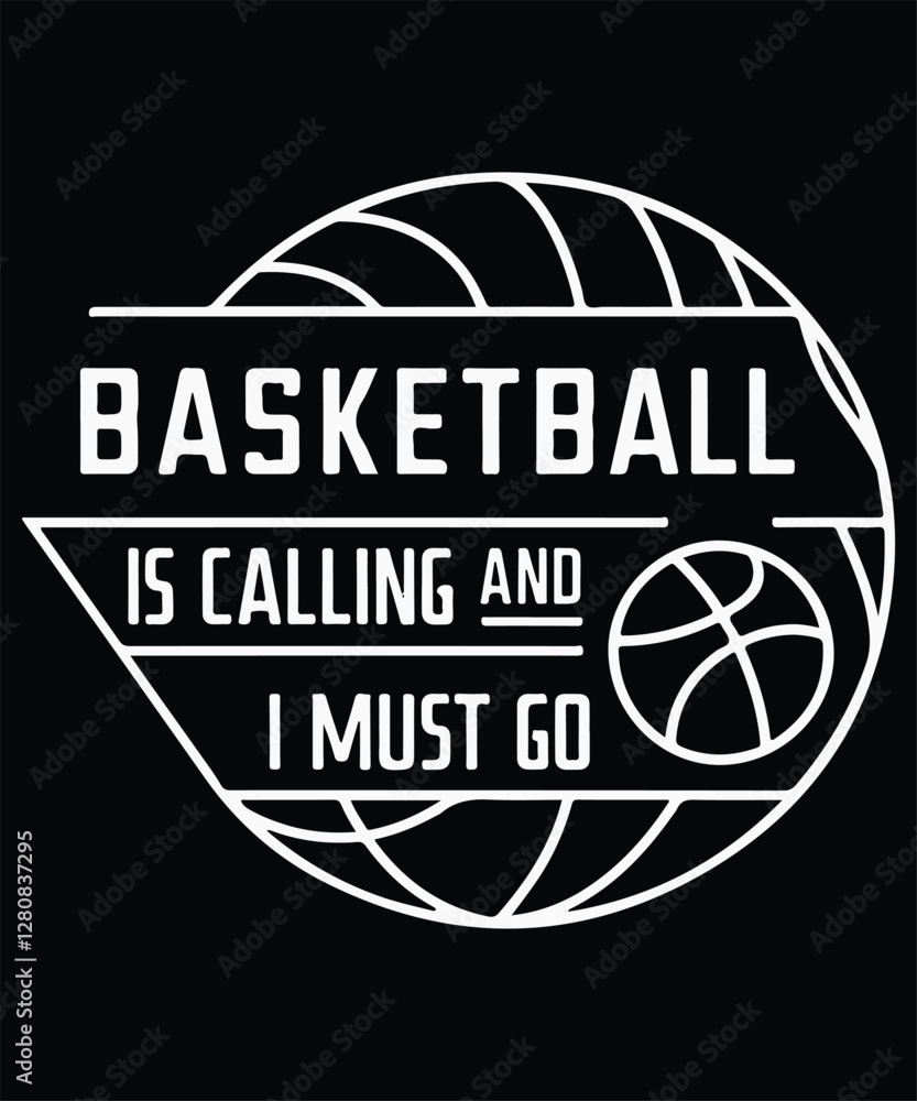 Basketball Is Calling And I Must Go Graphic Design Basketball Is Calling And I Must Go Graphic Design