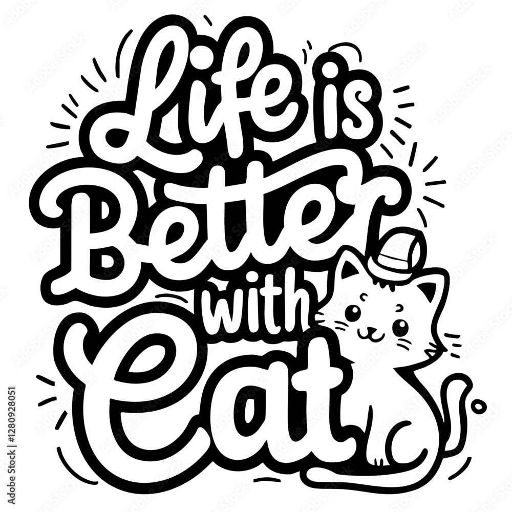 Fototapeta premium Life is better with cat, funny quote svg