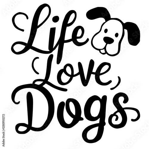Life love dogs, funny quote svg