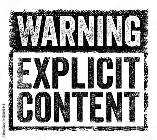 Warning Explicit Content - used to alert audiences that the material they are about to view, read, or listen to contains explicit content, text concept stamp