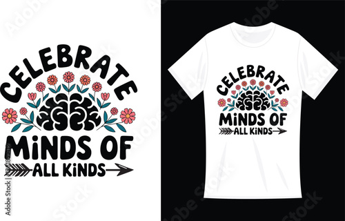 Celebrate Minds of All Kinds SVG Tshirt Design