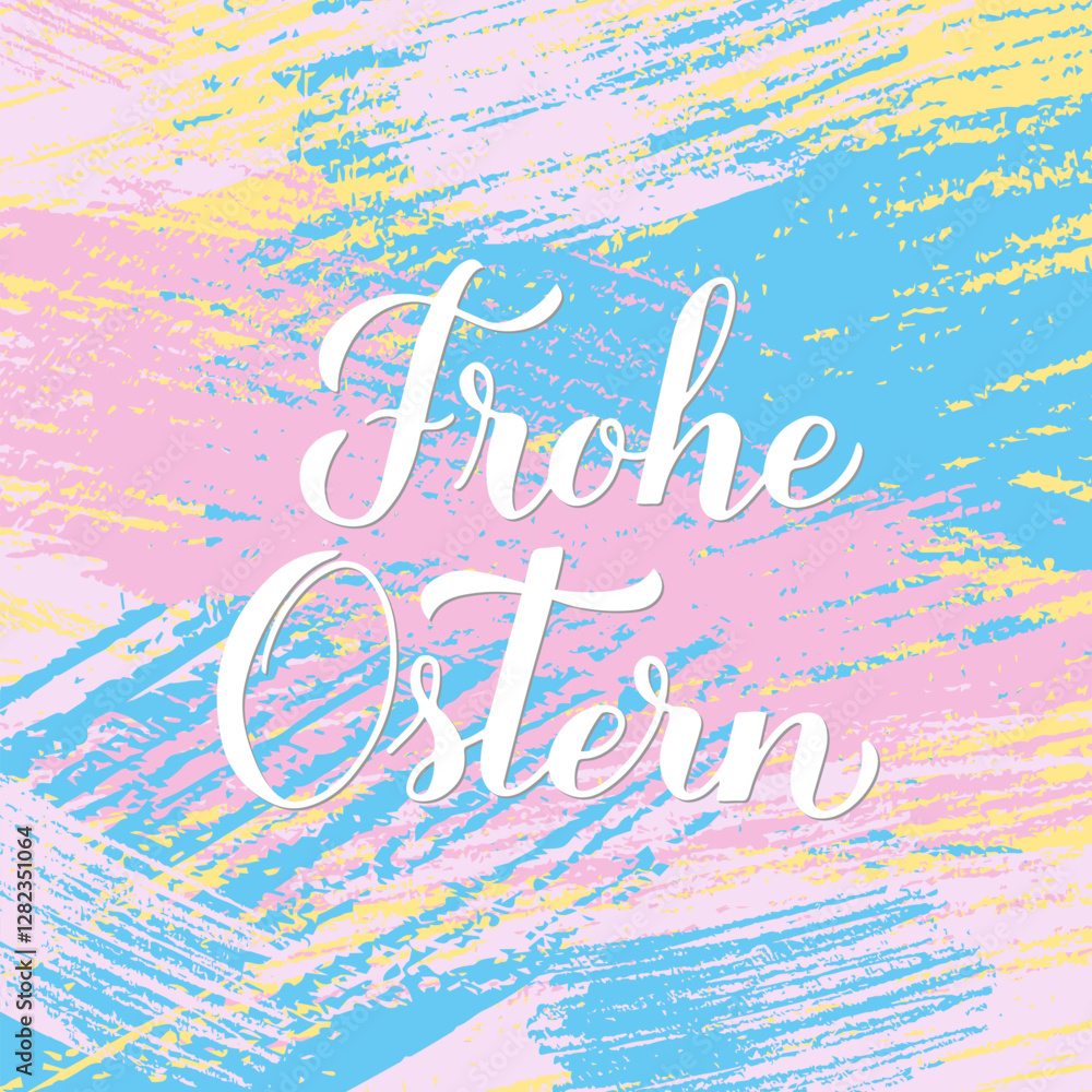 Happy Easter calligraphy hand lettering in German language on colorful brush stroke background. Easter celebration typography poster. Vector template for greeting card, banner, etc.
