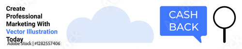 Cloud in soft blue, cash back speech bubble, black magnifying glass. Ideal for marketing, savings, finance, analytics, e-commerce, promotions search engines flat landing page banner