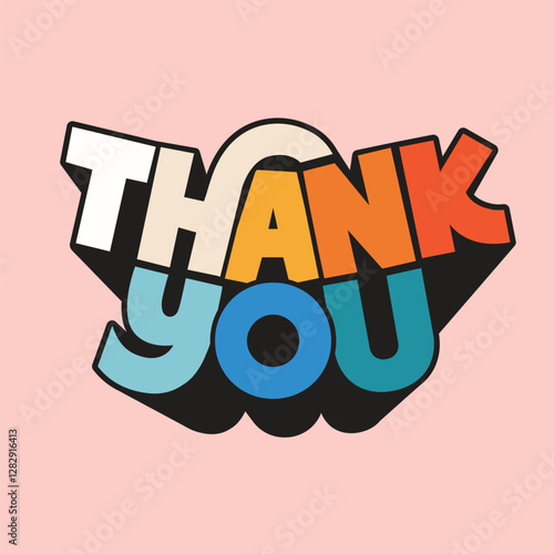 Thank You card design with modern colorful typography vector illustration. Thank you logo, sticker, label, tag for thanksgiving banner, poster, flyer. Gratitude for nurse and teacher.