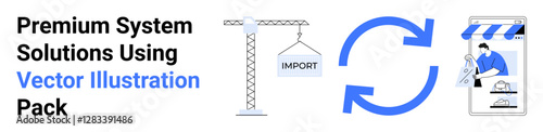 Crane lifting an import cargo, circular arrows indicating process flow, and an online store interface. Ideal for logistics, e-commerce, supply chain, business operations, import-export, automation
