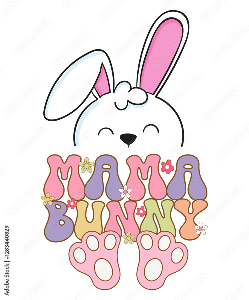 Fototapeta premium Mama Bunny Easter SVG T-Shirt Design Funny Easter SVG Designs