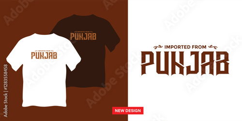 Imported from Punjab, T Shirt Design, textile, flat vector, isolated illustration, latest Punjabi design, Poster, Banner, I Love Punjab. 