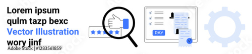 Hand giving thumbs up under a magnifying glass, rating stars, payment form, gear symbol. Ideal for customer feedback, reviews, financial transactions, usability, e-commerce system setup abstract