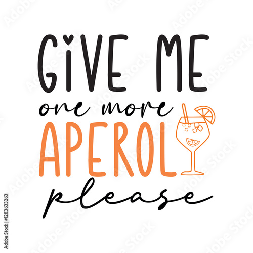 German Aperol svg png Design , give me one more please , Holy Aperoli svg , Aperol jaunt svg , Cricut Silhouette Studio plotter file
