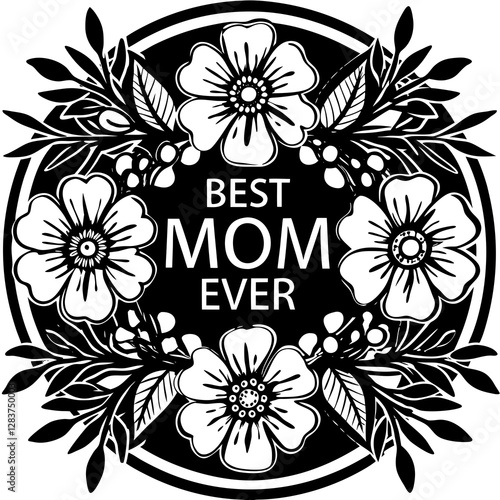 vector floral design best mom ever 