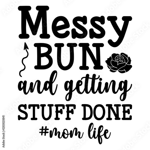 Messy Bun And Getting Stuff Done #Mom Life