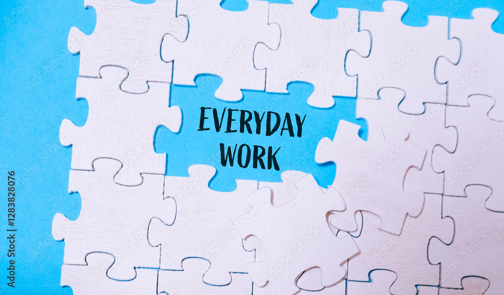 Puzzle with the words everyday work written in the middle Puzzle with the words everyday work written in the middle