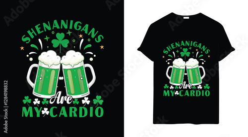 Shenanigans Are My Cardio – St. Patrick’s Day T-Shirt vector