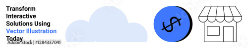 Cloud graphic, blue dollar coin, storefront icon highlighting digital solutions, e-commerce, innovation. Ideal for cloud computing, business finance, retail, branding e-commerce setup growth