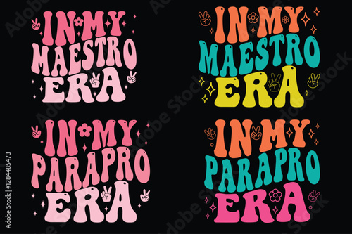 In My Maestro Era, In My Parapro Era groovy t-shirt designs