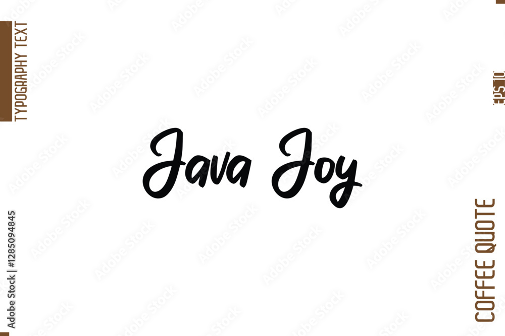 Java Joy Coffee Quote In Stylish Typography Vector Text Java Joy Coffee Quote In Stylish Typography Vector Text