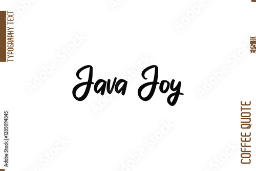Java Joy Coffee Quote In Stylish Typography Vector Text