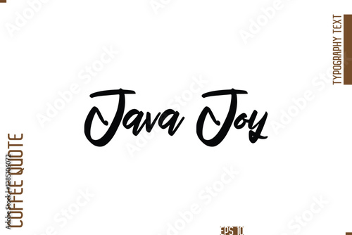 Hand Drawn Lettering Text Coffee Caption Java Joy