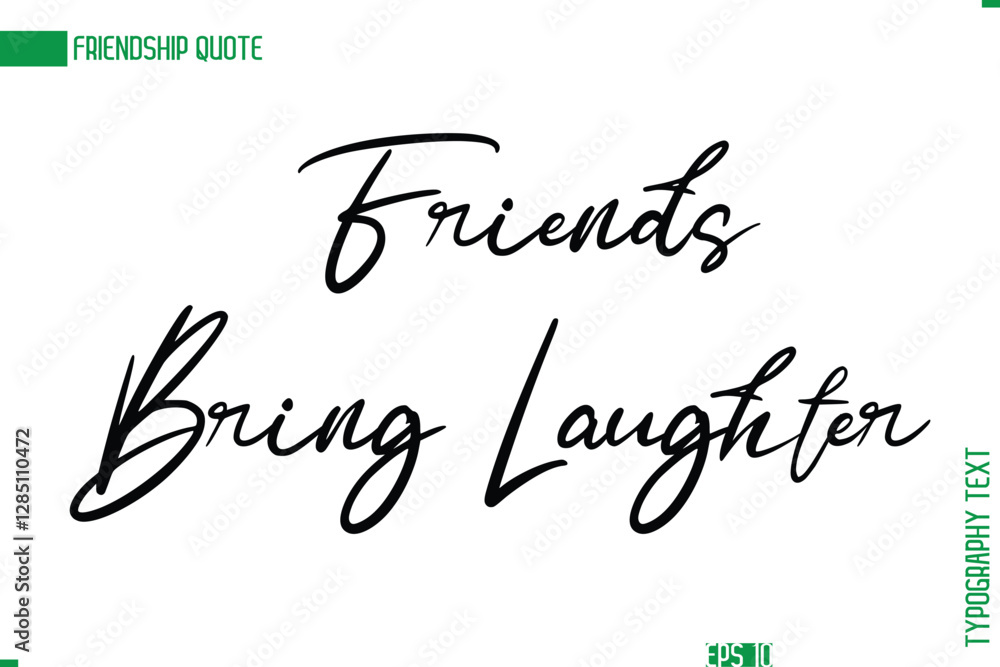 Friendship Caption In Calligraphy Cursive Text for T-shirt Cards Posters Friends Bring Laughter Friendship Caption In Calligraphy Cursive Text for T-shirt Cards Posters Friends Bring Laughter