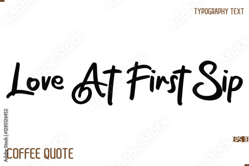 Typography Quote Vector Calligraphy Phrase Love At First Sip