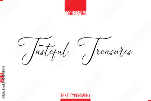 Lettering Typography Script Food Quote Tasteful Treasures