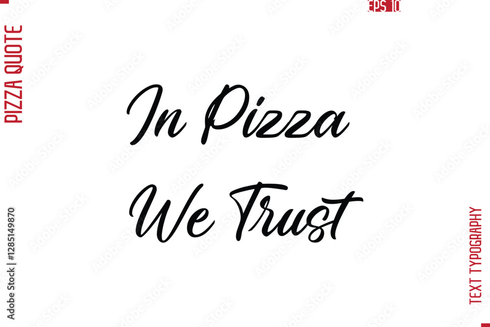 Hand Lettering Text Typography Pizza Quote In Pizza We Trust Hand Lettering Text Typography Pizza Quote In Pizza We Trust