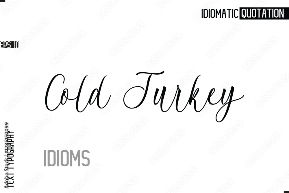 Typography Quote Vector Calligraphy Text Idiom Phrase Cold Turkey Typography Quote Vector Calligraphy Text Idiom Phrase Cold Turkey