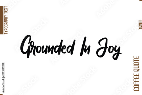 Coffee Quote In Stylish Typography Vector Text Grounded In Joy