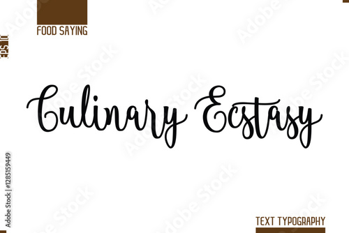 Hand Lettering Typography Text Food Quote Culinary Ecstasy