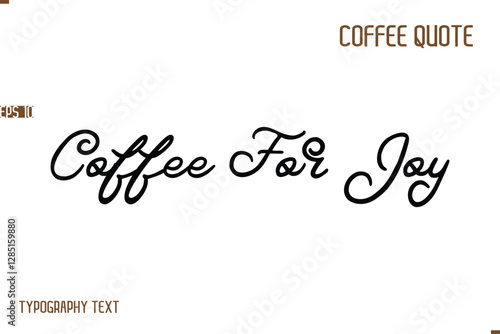 Vector Motivation Text Typography Coffee Saying  Coffee For Joy
