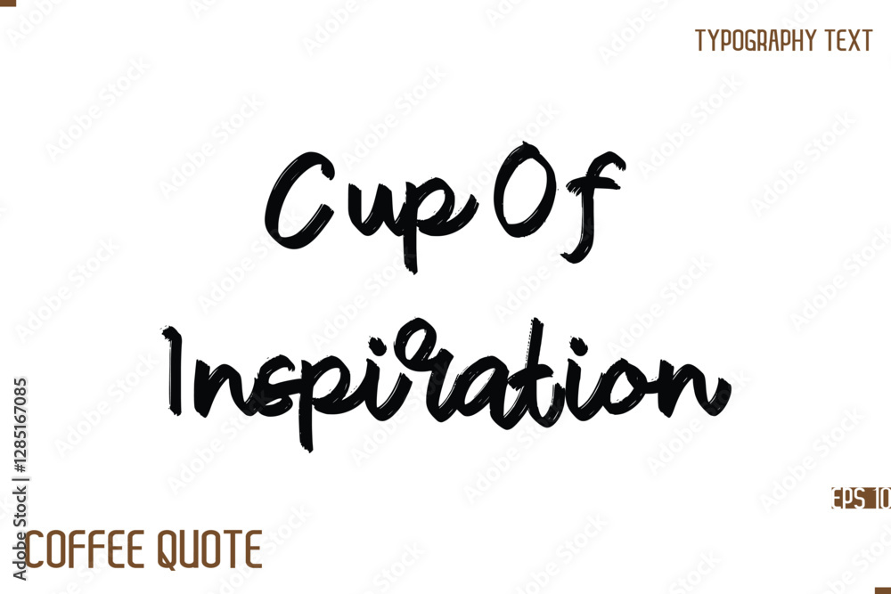 Typography Quote Vector Calligraphy Phrase Cup Of Inspiration Typography Quote Vector Calligraphy Phrase Cup Of Inspiration