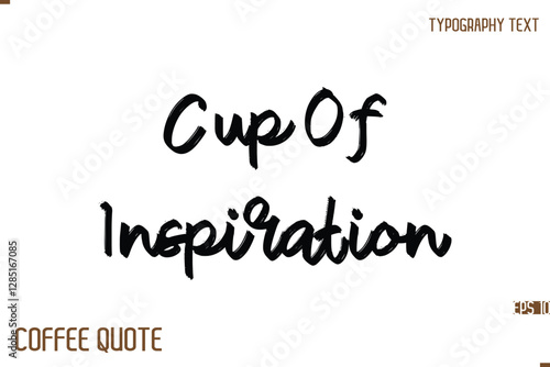 Typography Quote Vector Calligraphy Phrase Cup Of Inspiration