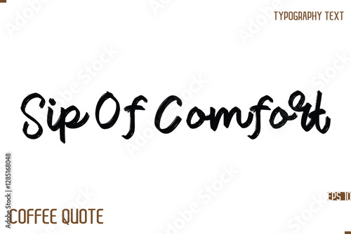 Typography Quote Vector Calligraphy Phrase Sip Of Comfort