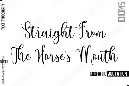 Vector Motivational Typography Idiom Text Straight From The Horse's Mouth