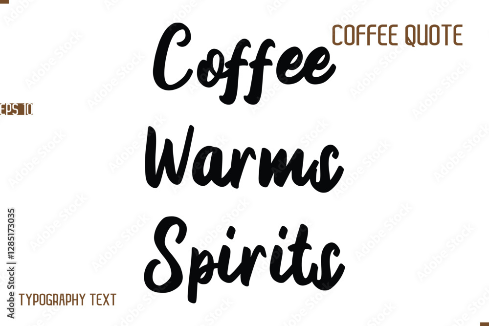 Fototapeta premium Vector Motivation Text Typography Coffee Saying Coffee Warms Spirits