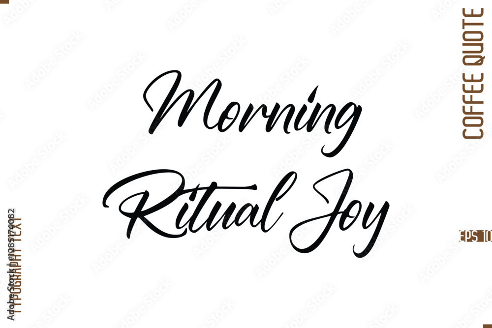 Modern Cursive Calligraphy Coffee Slogan Morning Ritual Joy Modern Cursive Calligraphy Coffee Slogan Morning Ritual Joy