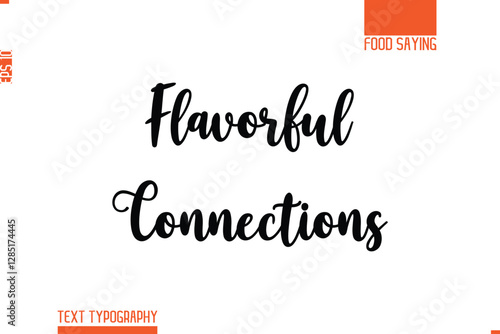 Printable Graphic Text Lettering Of Food Saying Flavorful Connections