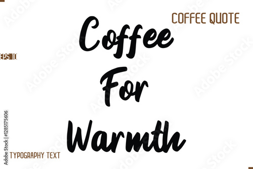 Vector Motivation Text Typography Coffee Saying Coffee For Warmth