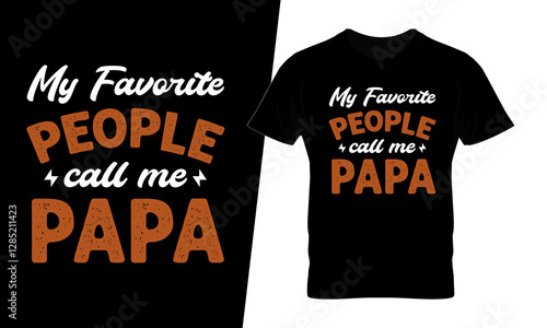 My favorite people call me papa t-shirt design