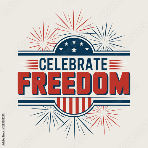 vector T shirt printable design for Independence Day – July 4th Celebrate Freedom, usa flag 
