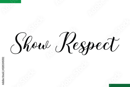 Show Respect Style Typography positive Taxt